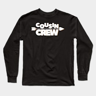 cousin crew Long Sleeve T-Shirt